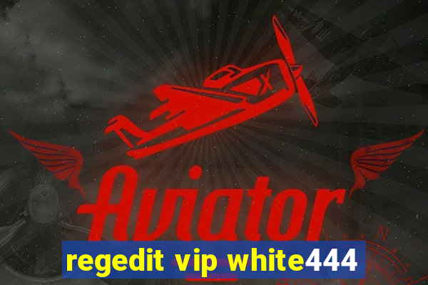 regedit vip white444